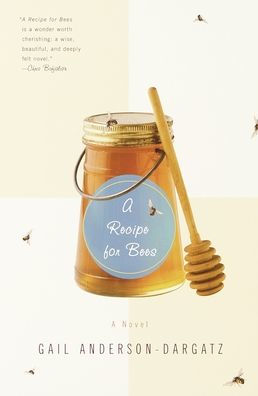 A Recipe for Bees: A Novel