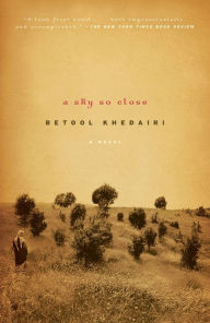 Title: A Sky So Close: A Novel, Author: Betool Khedairi