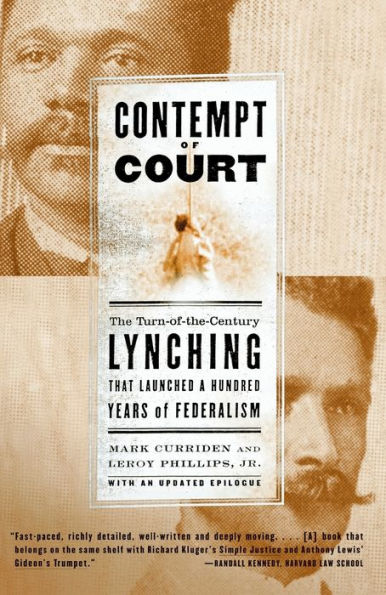 Contempt of Court: The Turn-of-the-Century Lynching That Launched a Hundred Years of Federalism