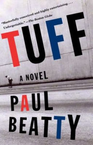 Title: Tuff, Author: Paul Beatty