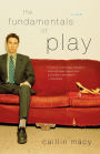 The Fundamentals of Play: A Novel