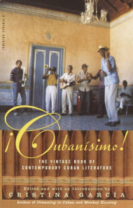 Title: ¡Cubanísmo!: The Vintage Book of Contemporary Cuban Literature, Author: Cristina García