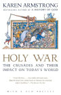 Holy War: The Crusades and Their Impact on Today's World