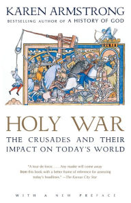 Title: Holy War: The Crusades and Their Impact on Today's World, Author: Karen Armstrong
