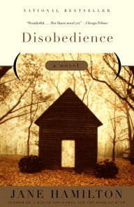 Title: Disobedience, Author: Jane Hamilton