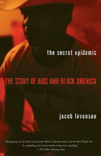 The Secret Epidemic: Story of AIDS and Black America