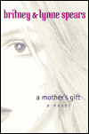 Title: A Mother's Gift, Author: Britney Spears