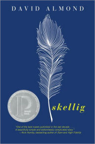 Title: Skellig, Author: David Almond