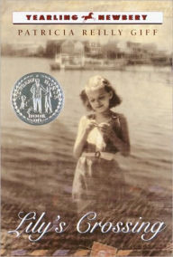 Title: Lily's Crossing, Author: Patricia Reilly Giff