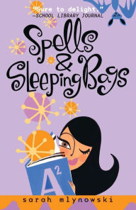 Title: Spells and Sleeping Bags (Magic in Manhattan Series #3), Author: Sarah Mlynowski