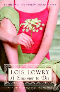 Title: A Summer to Die, Author: Lois Lowry