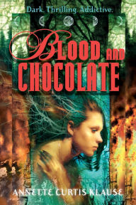 Title: Blood and Chocolate, Author: Annette Curtis Klause
