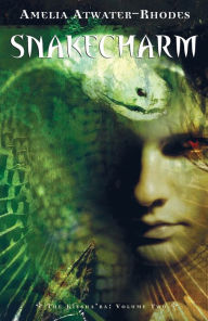 Title: Snakecharm (The Kiesha'ra Series #2), Author: Amelia Atwater-Rhodes