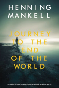 Title: Journey to the End of the World (Joel Gustafson Series #4), Author: Henning Mankell