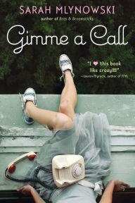 Title: Gimme a Call, Author: Sarah Mlynowski