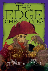 Title: Clash of the Sky Galleons (The Edge Chronicles Series #9), Author: Paul Stewart