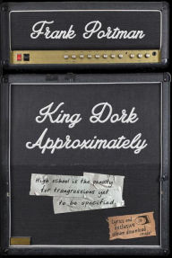 Title: King Dork Approximately, Author: Frank Portman