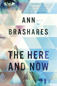 Title: The Here and Now, Author: Ann Brashares