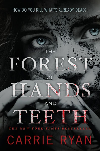 The Forest of Hands and Teeth (Forest of Hands and Teeth Series #1)