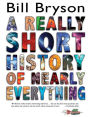 A Really Short History of Nearly Everything