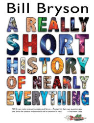 Title: A Really Short History of Nearly Everything, Author: Bill Bryson