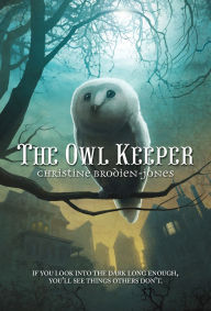 Title: The Owl Keeper, Author: Christine Brodien-Jones