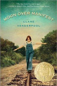 Title: Moon Over Manifest, Author: Clare Vanderpool