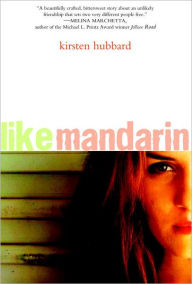 Title: Like Mandarin, Author: Kirsten Hubbard