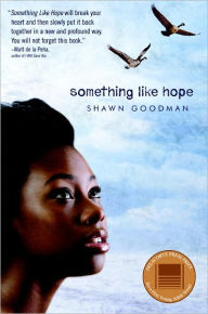 Title: Something Like Hope, Author: Shawn Goodman