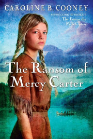 Title: The Ransom of Mercy Carter, Author: Caroline B. Cooney