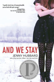 Title: And We Stay, Author: Jenny Hubbard