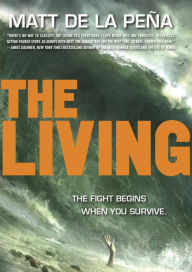 Title: The Living, Author: Matt de la Peña