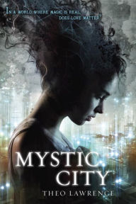 Title: Mystic City, Author: Theo Lawrence