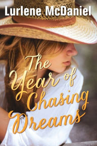 Title: The Year of Chasing Dreams, Author: Lurlene McDaniel