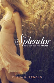 Title: Splendor, Author: Elana K. Arnold