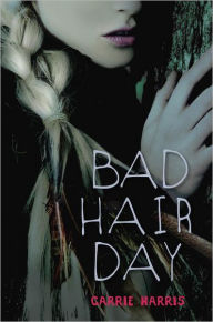 Title: Bad Hair Day, Author: Carrie Harris