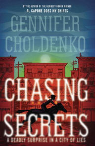 Title: Chasing Secrets, Author: Gennifer Choldenko