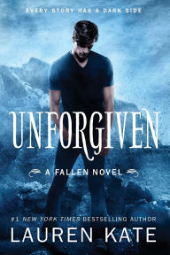 Title: Unforgiven (Lauren Kate's Fallen Series), Author: Lauren Kate