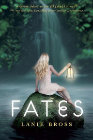 Title: Fates, Author: Lanie Bross