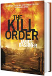 Alternative view 2 of The Kill Order (Maze Runner Prequel) (Maze Runner Series #4)