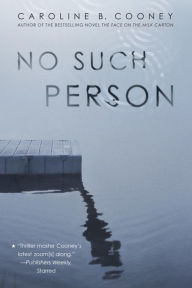 Title: No Such Person, Author: Caroline B. Cooney