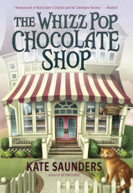 Title: The Whizz Pop Chocolate Shop, Author: Kate Saunders
