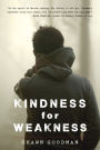 Kindness for Weakness