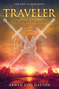 Title: Traveler (Seeker Series #2), Author: Arwen Elys Dayton