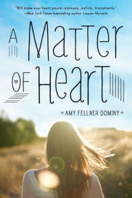 Title: A Matter of Heart, Author: Amy Fellner Dominy