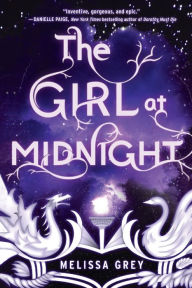 Title: The Girl at Midnight (Girl at Midnight Series #1), Author: Melissa Grey