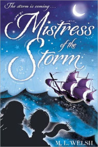 Title: Mistress of the Storm, Author: M. Welsh