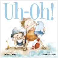 Title: Uh-Oh!, Author: Shutta Crum