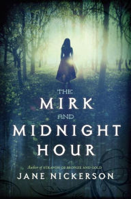 Title: The Mirk and Midnight Hour, Author: Jane Nickerson