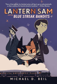 Title: Lantern Sam and the Blue Streak Bandits, Author: Michael D. Beil